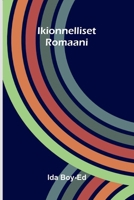 Ikionnelliset: Romaani (Finnish Edition) 9375368254 Book Cover