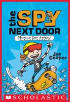 Mutant Rat Attack! (The Spy Next Door #1) With Accessory Pen 0545933390 Book Cover