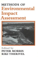 Methods of Environmental Impact Assessment (The Natural and Built Environment Series)