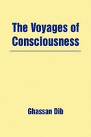 The Voyages of Consciousness 145002842X Book Cover