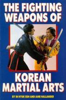 The Fighting Weapons of Korean Martial Arts 0865680760 Book Cover