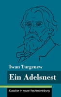 Ein Adelsnest: (Band 169, Klassiker in neuer Rechtschreibung) 384785321X Book Cover