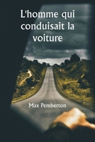 L'homme qui conduisait la voiture (French Edition) 9359948837 Book Cover