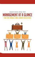 Management at a Glance: For Top, Middle and Lower Executives 1477237771 Book Cover