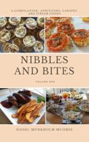 Nibbles and Bites: A compilation of Appetizers, Canapes and Finger Foods 1732311900 Book Cover