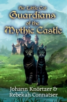 Guardians of the Mythic Castle 1954948050 Book Cover