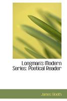 Longman's Modern Series: Poetical Reader 0469580577 Book Cover