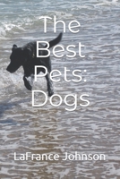 The Best Pets: Dogs B0CK9SJQCN Book Cover