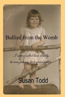 Bullied from the Womb 1503006999 Book Cover