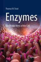 Enzymes: The Worker Bees of the Cell 3031936078 Book Cover