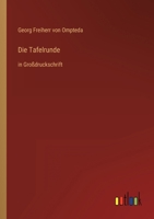 Die Tafelrunde: in Großdruckschrift (German Edition) 3842470266 Book Cover