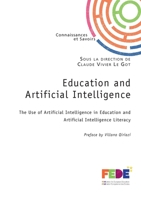 Education and artificial intelligence: The Use of Artificial Intelligence in Education and Artificial Intelligence Literacy 2342372744 Book Cover