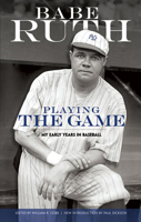 Playing the Game: My Early Years in Baseball 0486476944 Book Cover