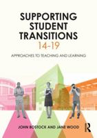 Supporting Student Transitions 14-19: Approaches to teaching and learning 0415822874 Book Cover