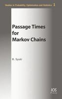 Passage Times for Markov Chains, (Studies in Probability, Optimization and Statistics, Vol 1) 905199060X Book Cover