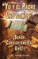 Yo y el Padre uno somos 1515063186 Book Cover