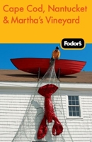 Fodor's Cape Cod, Nantucket & Martha's Vineyard 2007 (Fodor's Gold Guides) 1400005183 Book Cover