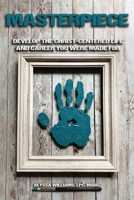 Masterpiece: Develop the Christ-Centered Life and Career You Were Made For B0C5HQDH6C Book Cover