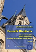 Baustelle Ringkirche: Ein monumentales Bau-Unternehmen zwischen Historismus und Moderne 3754333143 Book Cover