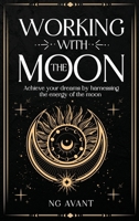 Working with the Moon 1069510947 Book Cover