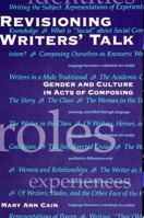 Revisioning Writers' Talk: Gender and Culture in Acts of Composing (S U N Y Series, Literacy, Culture, and Learning) 0791420760 Book Cover