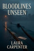 Bloodlines Unseen B0FZD83Z5H Book Cover
