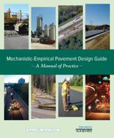 Mechanistic-Empirical Pavement Design Guide: A Manual of Practice, 2nd Edition 156051597X Book Cover