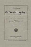 Anleitung Zur Gesundheitspflege Auf Kauffahrteischiffen: Auf Veranlassung Des Staatssekretars Des Innern 3662245507 Book Cover