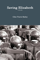 Saving Elizabeth 1300331453 Book Cover