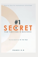 #1 SECRET FOR THRIVING IN BUSINESS: Hearing God, the marketplace advantage. B094T3QHPM Book Cover