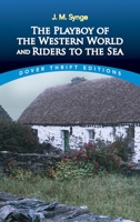 The Playboy of the Western World and Riders to the Sea 0486275620 Book Cover