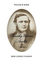 Timothy Warren Anglin, 1822-96, Irish Catholic Canadian 144265158X Book Cover