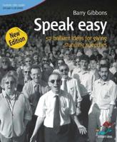 Speak Easy (52 Brilliant Ideas): Dazzle Every Audience and Leave Them Begging for More (52 BRILLIANT IDEAS) 0399534008 Book Cover