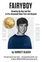 FAIRYBOY: Growing Up Gay and Out in Pre-Stonewall New York and Beyond B0F3V658RG Book Cover
