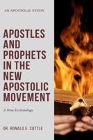 Apostles and Prophets in the New Apostolic Movement: A New Ecclesiology B0BNFR56HP Book Cover
