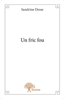 Un fric fou (French Edition) 2332962522 Book Cover
