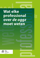 Wat Elke Professional Over de Oggz Moet Weten 903139940X Book Cover