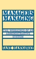 Managers Managing: The Workings of an Administrative System 0195052072 Book Cover