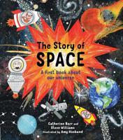 The Story of Space: A first book about our universe 1786030039 Book Cover