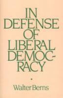 In Defense of Liberal Democracy 0895268310 Book Cover