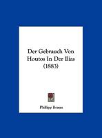 Der Gebrauch Von Houtos In Der Ilias (1883) 1160068097 Book Cover