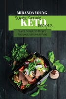 Super Simple Keto Diet Recipes: Super Simple 50 Recipes For Your Keto Meal Plan 1802143076 Book Cover