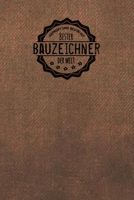 Gepr�ft und Best�tigt bester Bauzeichner der Welt: Notizbuch f�r den Mann, der in der Bau Branche arbeitet Geschenkidee Geschenke Geschenk 1706477120 Book Cover