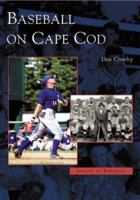 Baseball  on  Cape  Cod    (MA)   (Images  of  Baseball) 0738535087 Book Cover