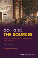 Going to the Sources: A Guide to Historical Research and Writing 1118515315 Book Cover