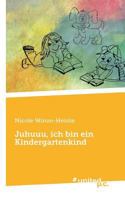 Juhuuu, ich bin ein Kindergartenkind 3710335000 Book Cover