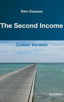 The Second Income: - Colour Version - 3739211881 Book Cover