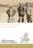 The World beyond the West: Perspectives from Eastern Europe 1800733526 Book Cover