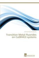 Transition Metal Fluorides on Ca(BH4)2-systems 3838127927 Book Cover