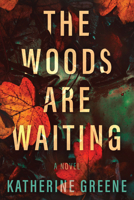 The Woods Are Waiting 1639103805 Book Cover